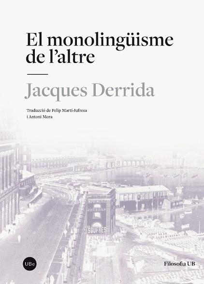 MONOLINGÜISME DE L'ALTRE, EL | 9788491680284 | DERRIDA, JACQUES | Llibreria Aqualata | Comprar llibres en català i castellà online | Comprar llibres Igualada