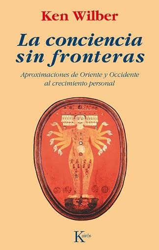 CONCIENCIA SIN FRONTERAS, LA | 9788472452787 | WILBER, KEN | Llibreria Aqualata | Comprar llibres en català i castellà online | Comprar llibres Igualada