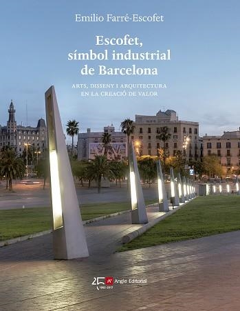 ESCOFET, SÍMBOL INDUSTRIAL DE BARCELONA | 9788415307730 | FARRÉ-ESCOFET PARÍS, EMILIO | Llibreria Aqualata | Comprar libros en catalán y castellano online | Comprar libros Igualada