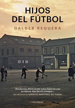 HIJOS DEL FÚTBOL | 9788494712685 | REGUERA, GALDER | Llibreria Aqualata | Comprar llibres en català i castellà online | Comprar llibres Igualada