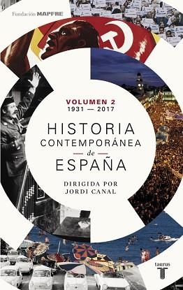 HISTORIA CONTEMPORÁNEA DE ESPAÑA (VOLUMEN II: 1931-2017) | 9788430619375 | AA.VV. | Llibreria Aqualata | Comprar llibres en català i castellà online | Comprar llibres Igualada