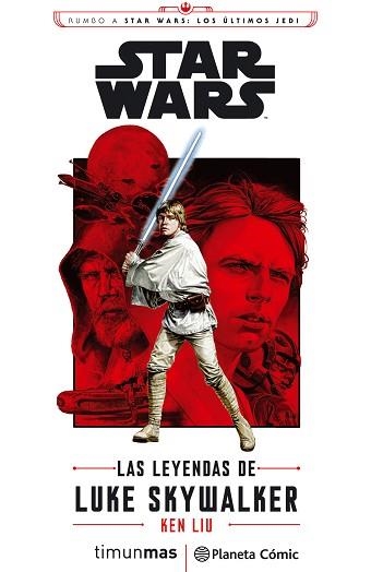 STAR WARS EPISODIO VIII. LAS LEYENDAS DE LUKE SKYWALKER (NOVELA) | 9788491469407 | LIU, KEN | Llibreria Aqualata | Comprar llibres en català i castellà online | Comprar llibres Igualada