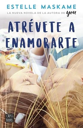 ATRÉVETE A ENAMORARTE | 9788408180364 | MASKAME, ESTELLE | Llibreria Aqualata | Comprar libros en catalán y castellano online | Comprar libros Igualada