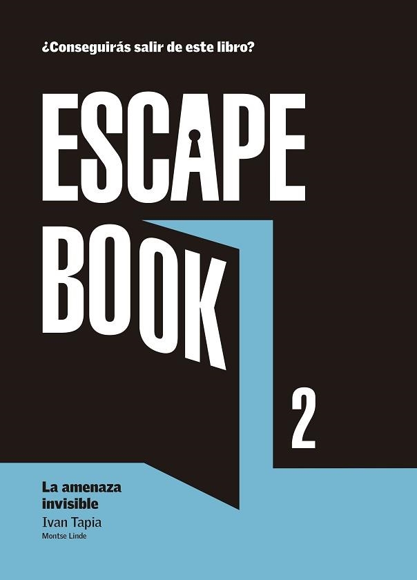 ESCAPE BOOK 2. LA AMENAZA INVISIBLE | 9788416890392 | TAPIA, IVAN / LINDE, MONTSE | Llibreria Aqualata | Comprar llibres en català i castellà online | Comprar llibres Igualada