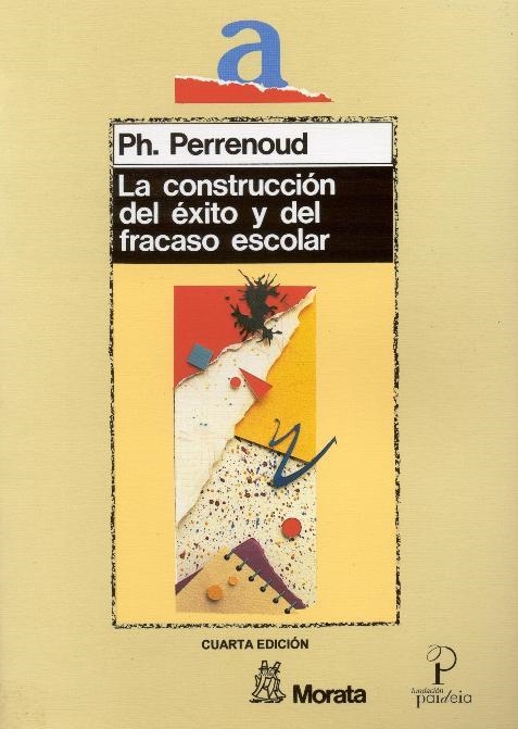 CONSTRUCCION DEL ÉXITO Y DEL FRACASO ESCOLAR, LA | 9788471123466 | Perrenoud, P. | Llibreria Aqualata | Comprar llibres en català i castellà online | Comprar llibres Igualada