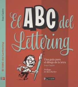 ABC DEL LETTERING, EL. UNA GUÍA PARA EL DIBUJO DE LA LETRA | 9788496657519 | CASTRO, IVÁN | Llibreria Aqualata | Comprar llibres en català i castellà online | Comprar llibres Igualada