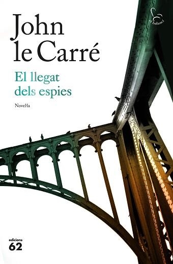 LLEGAT DELS ESPIES, EL | 9788429776393 | LE CARRÉ, JOHN | Llibreria Aqualata | Comprar llibres en català i castellà online | Comprar llibres Igualada