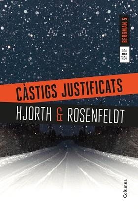 CÀSTIGS JUSTIFICATS (SERIE BERGMAN 5) | 9788466423397 | HJORTH, MICHAEL / ROSENFELDT, HANS | Llibreria Aqualata | Comprar llibres en català i castellà online | Comprar llibres Igualada