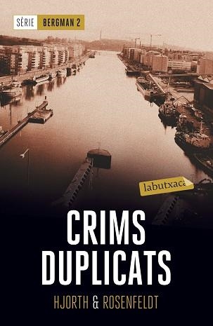 CRIMS DUPLICATS (SERIE BERGMAN 2) | 9788417031435 | HJORTH, MICHAEL / ROSENFELDT, HANS | Llibreria Aqualata | Comprar llibres en català i castellà online | Comprar llibres Igualada