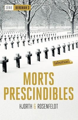 MORTS PRESCINDIBLES (SÈRIE BERGMAN 3) | 9788417031442 | HJORTH, MICHAEL / ROSENFELDT, HANS | Llibreria Aqualata | Comprar llibres en català i castellà online | Comprar llibres Igualada