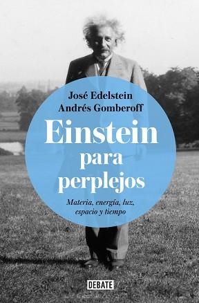 EINSTEIN PARA PERPLEJOS | 9788499928289 | EDELSTEIN, JOSÉ / GOMBEROFF, ANDRÉS | Llibreria Aqualata | Comprar llibres en català i castellà online | Comprar llibres Igualada