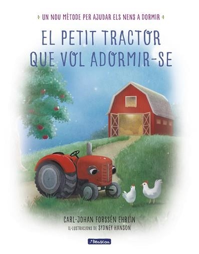 PETIT TRACTOR QUE VOL ADORMIR-SE, EL | 9788448849368 | FORSSÉN EHRLIN, CARL-JOHAN | Llibreria Aqualata | Comprar llibres en català i castellà online | Comprar llibres Igualada