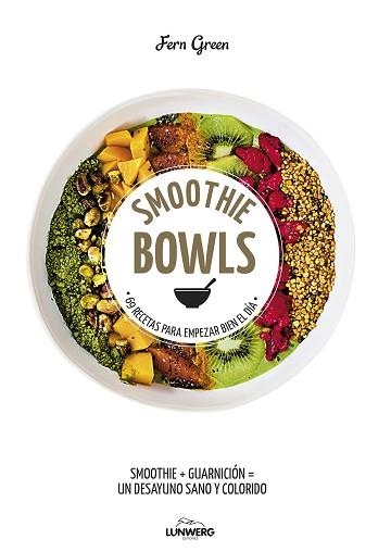 SMOOTHIE BOWLS | 9788416890019 | GREEN, FERN | Llibreria Aqualata | Comprar llibres en català i castellà online | Comprar llibres Igualada