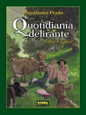 QUOTIDIANIA DELIRANTE. OBRA COMPLETA | 9788484316985 | PRADO, MIGUELANXO | Llibreria Aqualata | Comprar llibres en català i castellà online | Comprar llibres Igualada