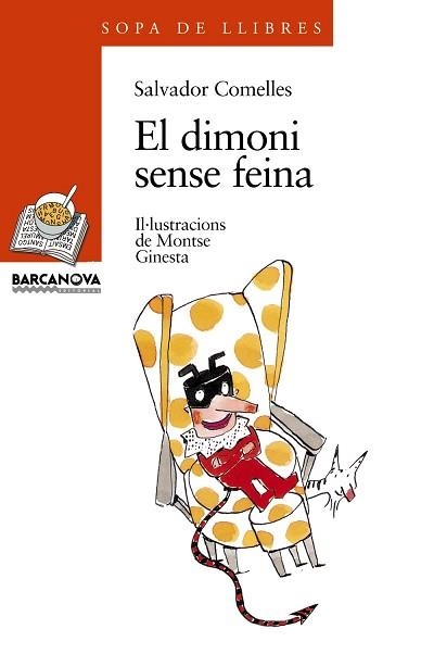 DIMONI SENSE FEINA, EL (SOPA DE LLIBRES 8 ANYS 4) | 9788448905224 | COMELLES, SALVADOR | Llibreria Aqualata | Comprar llibres en català i castellà online | Comprar llibres Igualada