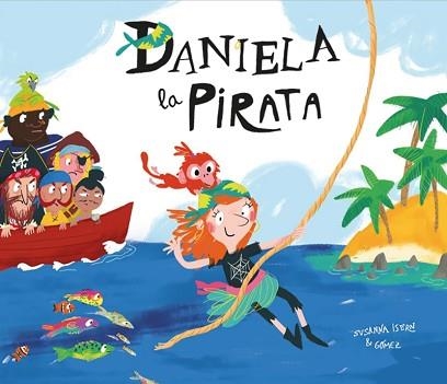 DANIELA, LA PIRATA  (CAT) | 9788417123413 | ISERN, SUSANNA / G?ÓMEZ, SUSANNA | Llibreria Aqualata | Comprar llibres en català i castellà online | Comprar llibres Igualada