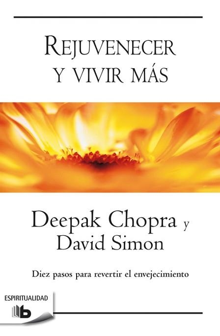 REJUVENECER Y VIVIR MÁS | 9788490704226 | CHOPRA, DEEPAK / SIMON, DAVID | Llibreria Aqualata | Comprar llibres en català i castellà online | Comprar llibres Igualada