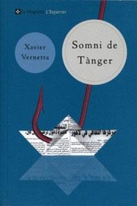 SOMNI DE TANGER (ESPARVER 152) | 9788482643205 | VERNETTA, XAVIER | Llibreria Aqualata | Comprar llibres en català i castellà online | Comprar llibres Igualada