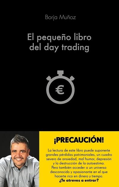 PEQUEÑO LIBRO DEL DAY TRADING, EL | 9788416928453 | MUÑOZ CUESTA, BORJA | Llibreria Aqualata | Comprar llibres en català i castellà online | Comprar llibres Igualada