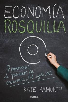 ECONOMÍA ROSQUILLA | 9788449334030 | RAWORTH, KATE | Llibreria Aqualata | Comprar llibres en català i castellà online | Comprar llibres Igualada