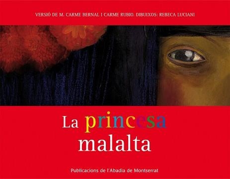 PRINCESA MALALTA, LA | 9788498832952 | BERNAL CREUS, M. CARME/RUBIO I LARRAMONA, CARME | Llibreria Aqualata | Comprar llibres en català i castellà online | Comprar llibres Igualada