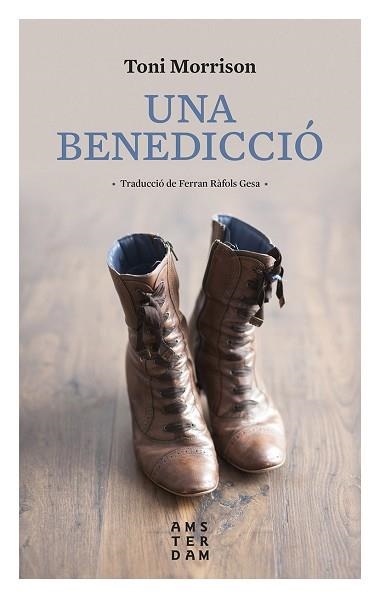 UNA BENEDICCIÓ | 9788416743490 | MORRISSON, TONI | Llibreria Aqualata | Comprar llibres en català i castellà online | Comprar llibres Igualada