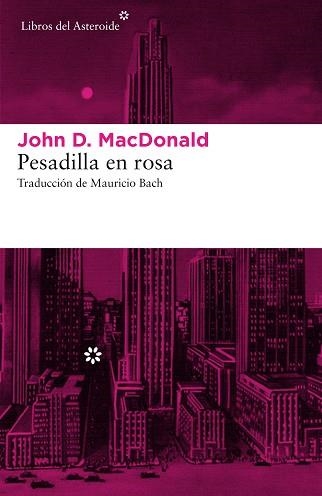 PESADILLA EN ROSA | 9788416213870 | MACDONALD, JOHN D. | Llibreria Aqualata | Comprar llibres en català i castellà online | Comprar llibres Igualada