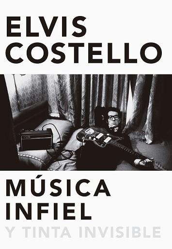 MÚSICA INFIEL Y TINTA INVISIBLE | 9788416420629 | COSTELLO, ELVIS | Llibreria Aqualata | Comprar llibres en català i castellà online | Comprar llibres Igualada