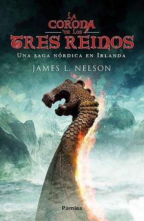 CORONA DE LOS TRES REINOS, LA | 9788416970339 | NELSON, JAMES L. | Llibreria Aqualata | Comprar llibres en català i castellà online | Comprar llibres Igualada