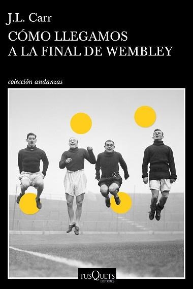 CÓMO LLEGAMOS A LA FINAL DE WEMBLEY | 9788490664803 | CARR, JOSEPH LLOYD | Llibreria Aqualata | Comprar llibres en català i castellà online | Comprar llibres Igualada