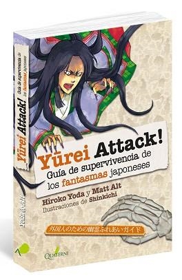 YUREI ATTACK! GUÍA DE SUPERVIVENCIA DE LOS MONSTRUOS JAPONESES | 9788494716928 | YODA, HIROKO / ALT, MATT | Llibreria Aqualata | Comprar llibres en català i castellà online | Comprar llibres Igualada