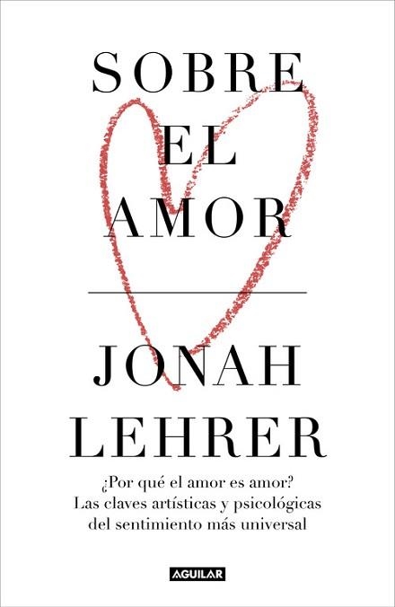 SOBRE EL AMOR | 9788403518476 | LEHRER, JONAH | Llibreria Aqualata | Comprar llibres en català i castellà online | Comprar llibres Igualada