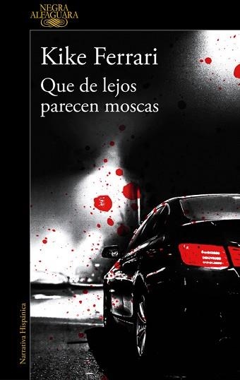 QUE DE LEJOS PARECEN MOSCAS | 9788420431932 | FERRARI, KIKE | Llibreria Aqualata | Comprar llibres en català i castellà online | Comprar llibres Igualada