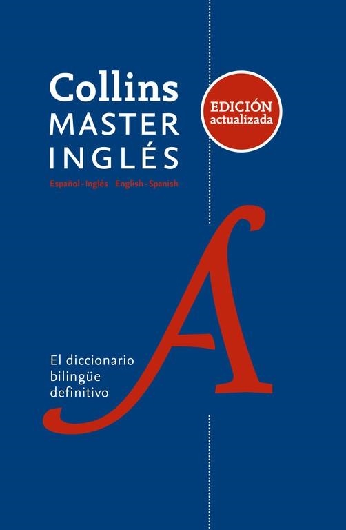 DICCIONARIO BILINGÜE ESPAÑOL-INGLÉS | ENGLISH-SPANISH MASTER INGLÉS | 9788425355707 | COLLINS | Llibreria Aqualata | Comprar llibres en català i castellà online | Comprar llibres Igualada