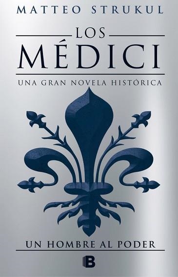 MÉDICI, LOS. UN HOMBRE AL PODER | 9788466662628 | MASTRUKUL, MATTEO | Llibreria Aqualata | Comprar llibres en català i castellà online | Comprar llibres Igualada