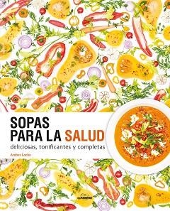 SOPAS PARA LA SALUD | 9788416890118 | LOCKE, AMBER | Llibreria Aqualata | Comprar llibres en català i castellà online | Comprar llibres Igualada