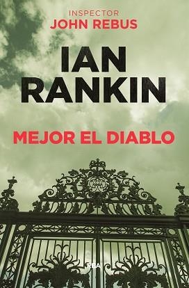 MEJOR EL DIABLO (JOHN REBUS, 21) | 9788490568941 | RANKIN , IAN | Llibreria Aqualata | Comprar libros en catalán y castellano online | Comprar libros Igualada