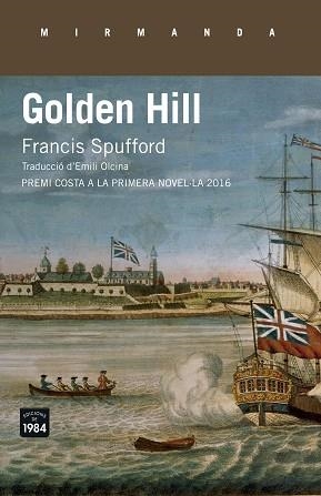 GOLDEN HILL | 9788416987184 | SPUFFORD, FRANCIS | Llibreria Aqualata | Comprar llibres en català i castellà online | Comprar llibres Igualada