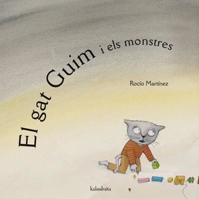 GAT GUIM I ELS MONSTRES, EL | 9788484645351 | MARTÍNEZ, ROCÍO | Llibreria Aqualata | Comprar llibres en català i castellà online | Comprar llibres Igualada