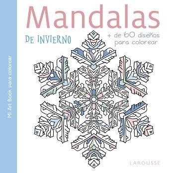 MANDALAS DE INVIERNO | 9788416984831 | LAROUSSE EDITORIAL | Llibreria Aqualata | Comprar llibres en català i castellà online | Comprar llibres Igualada