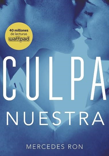 CULPA NUESTRA (CULPABLES 3) | 9788490438893 | RON, MERCEDES | Llibreria Aqualata | Comprar llibres en català i castellà online | Comprar llibres Igualada