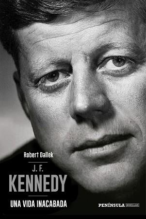 J.F. KENNEDY | 9788499426617 | DALLEK, ROBERT | Llibreria Aqualata | Comprar llibres en català i castellà online | Comprar llibres Igualada