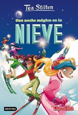 CLUB DE TEA 26. UNA NOCHE MÁGICA EN LA NIEVE | 9788408180425 | STILTON, TEA | Llibreria Aqualata | Comprar llibres en català i castellà online | Comprar llibres Igualada