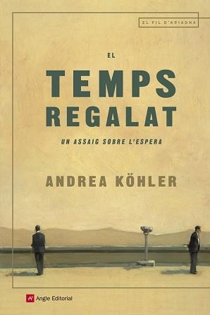 TEMPS REGALAT, EL | 9788417214173 | KÖHLER, ANDREA | Llibreria Aqualata | Comprar llibres en català i castellà online | Comprar llibres Igualada