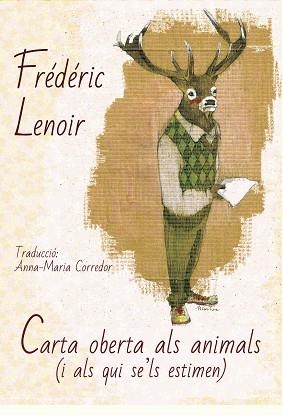 CARTA OBERTA ALS ANIMALS (I ALS QUI SE'LS ESTIMEN) | 9788494748424 | LENOIR, FRÉDÉRIC | Llibreria Aqualata | Comprar llibres en català i castellà online | Comprar llibres Igualada