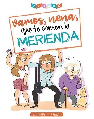 VAMOS, NENA, QUE TE COMEN LA MERIENDA | 9788491465669 | MASANA FAR, MARTA / SO BLONDE | Llibreria Aqualata | Comprar llibres en català i castellà online | Comprar llibres Igualada