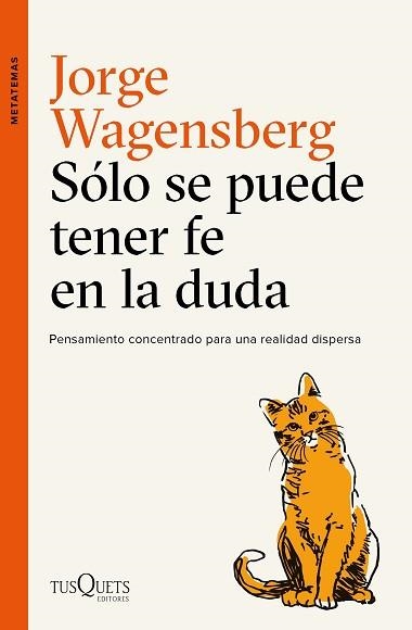 SÓLO SE PUEDE TENER FE EN LA DUDA | 9788490665015 | WAGENSBERG, JORGE | Llibreria Aqualata | Comprar llibres en català i castellà online | Comprar llibres Igualada