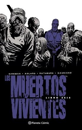 MUERTOS VIVIENTES, LOS. INTEGRAL 6 | 9788468478289 | ADLARD, CHARLIE / KIRKMAN, ROBERT | Llibreria Aqualata | Comprar llibres en català i castellà online | Comprar llibres Igualada