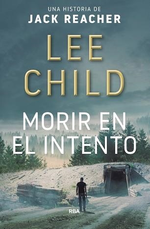 MORIR EN EL INTENTO | 9788490566770 | CHILD , LEE | Llibreria Aqualata | Comprar llibres en català i castellà online | Comprar llibres Igualada