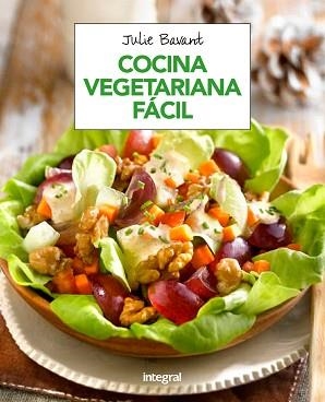 COCINA VEGETARIANA FÁCIL | 9788491181293 | BAVANT, JULIE | Llibreria Aqualata | Comprar libros en catalán y castellano online | Comprar libros Igualada